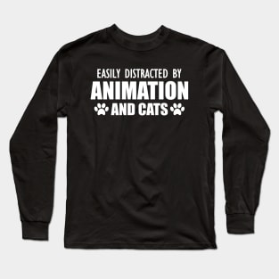 Animator - Easily distracted by animation and cats w Long Sleeve T-Shirt